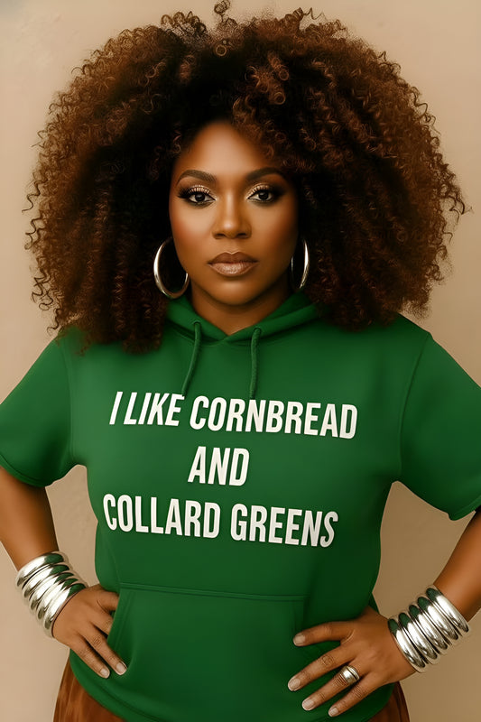 “I Like Cornbread and Collard Greens” Raw Sleeve Hoodie
